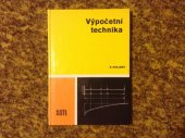 kniha Výpočetní technika učební text pro stř. odb. školy, SNTL 1987