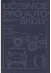 kniha Učebnice pro autoškoly 1. - Rozsah řidičského oprávnění A-B, Naše vojsko 1972
