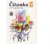 kniha Čítanka 9 literární výchova pro 9. ročník základní školy a pro odpovídající ročník víceletých gymnázií, SPN 1996