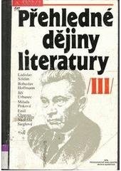 kniha Přehledné dějiny literatury III, - Dějiny české a světové literatury od roku 1945 do současnosti, SPN 1997