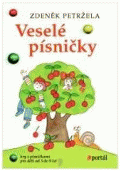 kniha Veselé písničky hry s písničkami pro děti od 5 do 9 let, Portál 2007