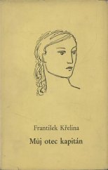 kniha Můj otec kapitán Román dívčího mládí, Vyšehrad 1947