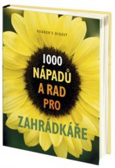 kniha 1000 nápadů a rad pro zahrádkáře, Reader’s Digest 2011