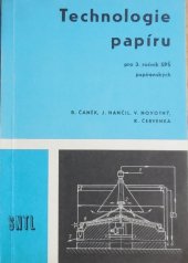 kniha Technologie papíru pro 3. ročník středních průmyslových škol papírenských, SNTL 1975