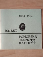 kniha Podhorská jednota Radhošť  100 let, Okresní vlastivědné muzeum v Novém Jičíně  1984