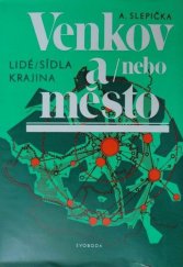 kniha Venkov anebo město Lidé, sídla, krajina, Svoboda 1981