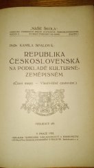 kniha Republika československá na podkladě kulturně-zeměpisném [čtení mapy : vlastivědné cestování], Ústřední nakladatelství a knihkupectví učitelstva českoslovanského 1922