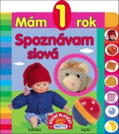 kniha Mám 1 rok Spoznávam slová, Matys 2017