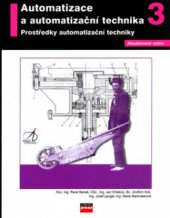 kniha Automatizace a automatizační technika. III, - Prostředky automatizační techniky, CP Books 2005