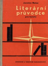 kniha Literární průvodce pro turisty, Sportovní a turistické nakladatelství 1962