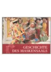 kniha Geschichte des Maskensaals im Schloss Český Krumlov, Foto Mida 2007