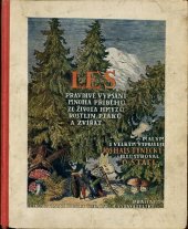 kniha Les Pravdivé vypsání mnoha příběhů ze života hmyzu, rostlin, ptáků a zvířat, Čsl. podniky tisk. a vydav. 