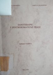 kniha Sanoterapie v psychosomatické praxi, Vydavatelství Masarykovy univerzity 1995