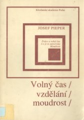 kniha Volný čas - vzdělání - moudrost, Křesťanská akademie 1992