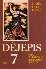 kniha Dějepis pro 7. ročník základní školy. Díl 1., - 1847-1917, SPN 1983