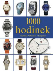 kniha 1000 hodinek technika, přesnost, elegance, Knižní klub 2008