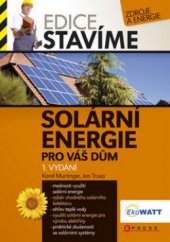 kniha Solární energie pro váš dům, CPress 2010