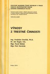 kniha Výnosy z trestné činnosti, Pro potřeby nakl. Ivan Fojt vydala Scientia 2010
