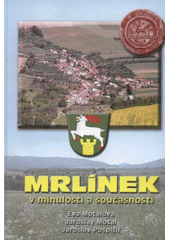 kniha Mrlínek v minulosti a současnosti, Obec Mrlínek 2008