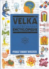 kniha Velká ilustrovaná encyklopedie fyzika, chemie, biologie, Fragment 2000