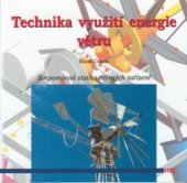 kniha Technika využití energie větru svépomocná stavba větrných zařízení, HEL 2002