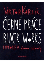 kniha Černé práce = Black works : linolea 2000-2004, Revolver Revue 2004