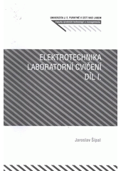 kniha Elektrotechnika laboratorní cvičení, Univerzita Jana Evangelisty Purkyně Ústí nad Labem 2009