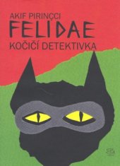 kniha Felidae kočičí detektivka, Argo 2008