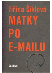 kniha Matky po e-mailu, Kalich 2009