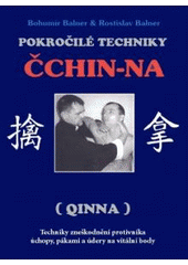 kniha Čchin-na (qinna) pokročilé techniky : techniky zneškodnění protivníka úchopy, pákami a údery na vitální body, CAD Press 2003
