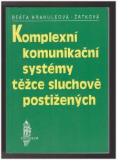 kniha Komplexní komunikační systémy těžce sluchově postižených, Karolinum  1996
