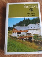 kniha Šumava  Průvodce Olympia, OLYMPIA 1976