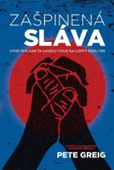 kniha Zašpinená sláva Choď tam, kam ťa zavedú tvoje najlepšie modlitby, Kumran 2017