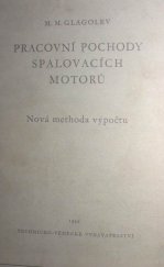 kniha Pracovní pochody spalovacích motorů nová methoda výpočtu, Technicko-vědecké vydavatelství 1952