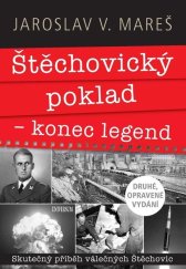 kniha Štěchovický poklad – konec legend Skutečný příběh válečných Štěchovic, Universum 2022