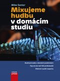 kniha Mixujeme hudbu v domácím studiu, CPress 2014