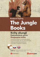 kniha The jungle books = Knihy džunglí : [zjednodušená verzia], CPress 2009
