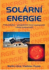 kniha Solární energie fotovoltaika - perspektivní trend současnosti i blízké budoucnosti, ČZU 2006