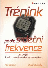 kniha Trénink podle srdeční frekvence jak zvýšit kondici, vytrvalost, laktátový práh, výkon, Grada 2012