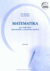 kniha Matematika pro vysoké školy ekonomického a technického zaměření, Vysoká škola finanční a správní 2005