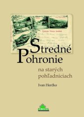 kniha Stredné Pohronie na starých pohľadniciach, Dajama 2010