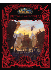 kniha World of WarCraft: Putování Azerothem 2. - Kalimdor, Crew 2022