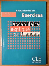 kniha Vocabulaire explique du francais  Niveau intermediaire exercices , CLE international 2004