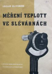 kniha Měření teploty ve slévárnách [určeno slévárenským pracovníkům], Státní nakladatelství technické literatury 1955