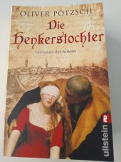 kniha Die Henkerstochter Historischer Roman, Ullstein 2022