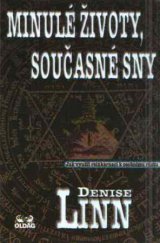 kniha Minulé životy, současné sny jak využít reinkarnaci k osobnímu růstu, OLDAG 1997