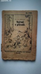 kniha Vaření v přírodě [Příručka pro turisty, skauty a sportovní výpravy], s.n. 1925