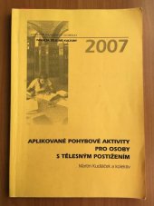 kniha Aplikované pohybové aktivity pro osoby s tělesným postižením, Univerzita Palackého v Olomouci 2007