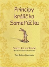 kniha Principy králíčka Sameťáčka Cesta ke svobodě, Pragma 2016