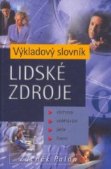 kniha Lidské zdroje výkladový slovník : výchova, vzdělávání, péče, řízení, Academia 2002